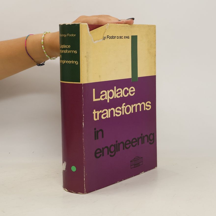 Georg G. Fodor Laplace transforms in engineering