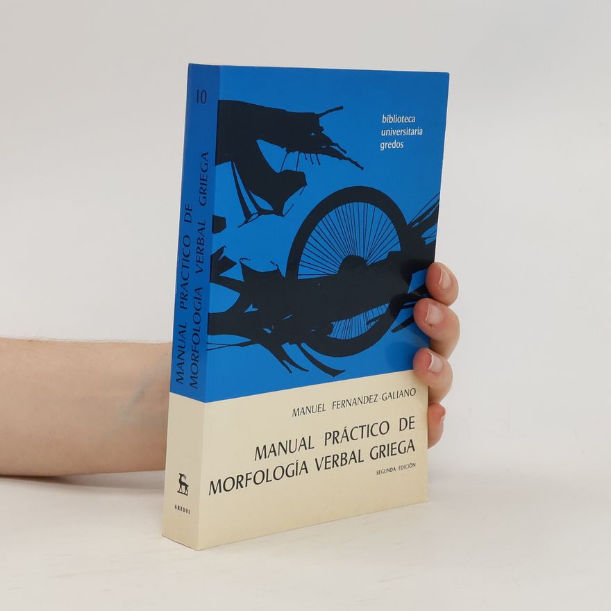 Manuel Fernández-Galiano Manual práctico de morfología verbal griega