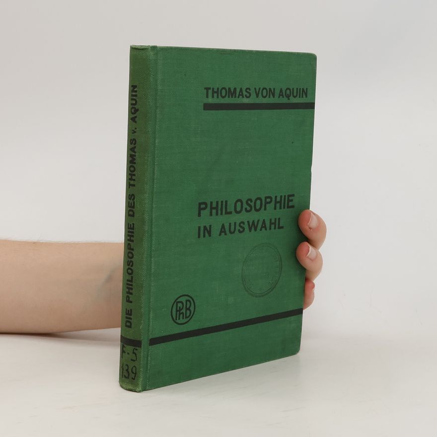 Thomas von Aquin Philosophie in Auswahl