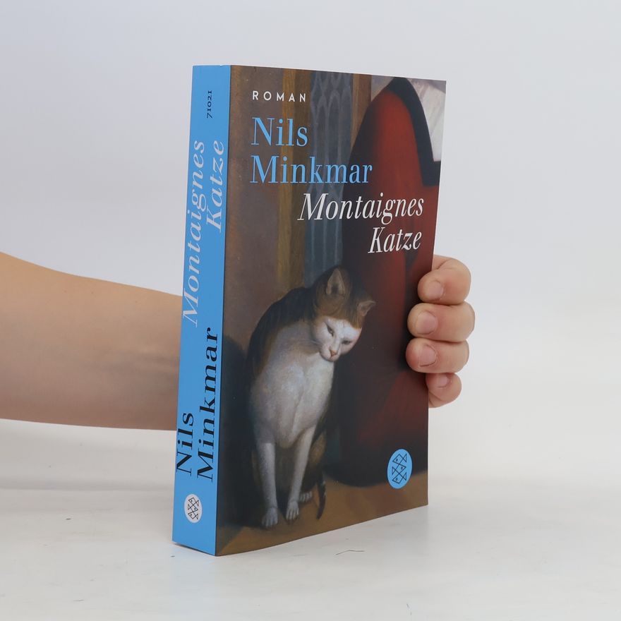 Nils Minkmar Montaignes Katze