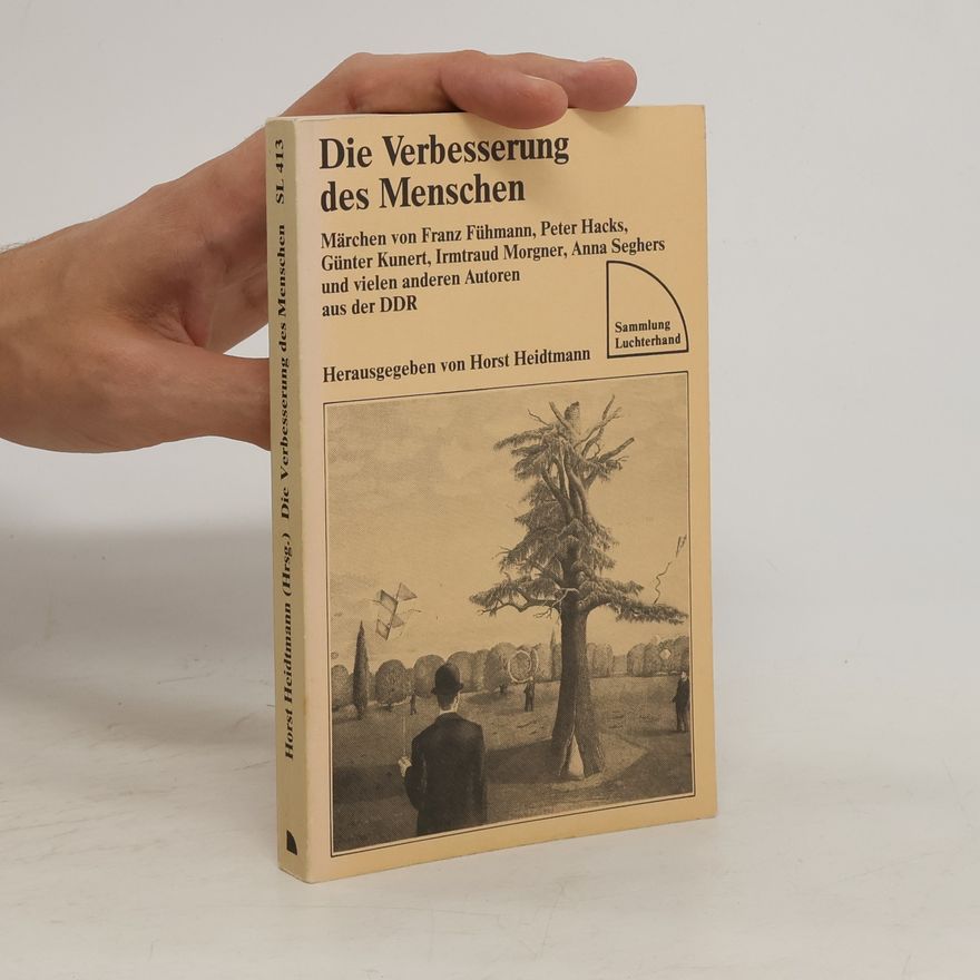 Franz Fühmann Die Verbesserung des Menschen