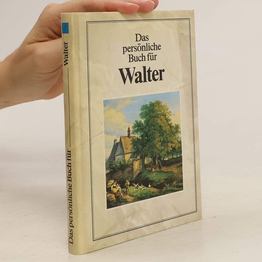 Mathias Forster Das persönliche Buch für Walter