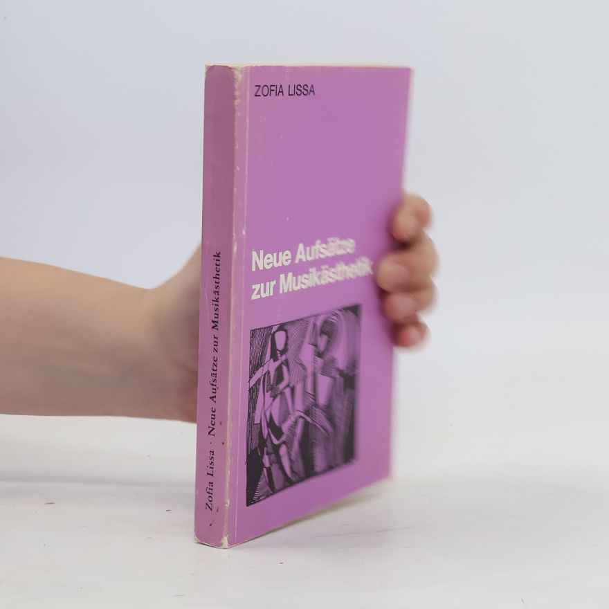 Zofia Lissa Neue Aufsätze zur Musikästhetik