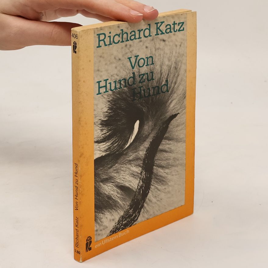Richard Katz Von Hund zu Hund
