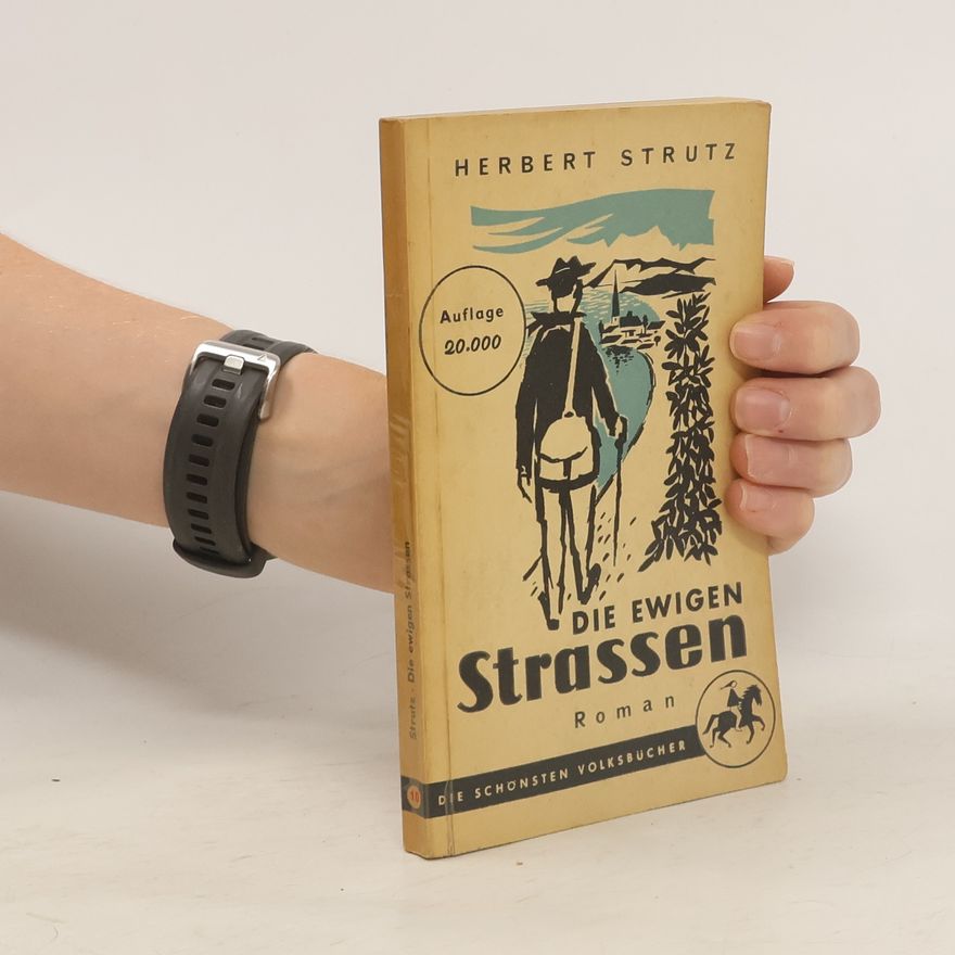 Herbert Strutz Die ewigen Strassen