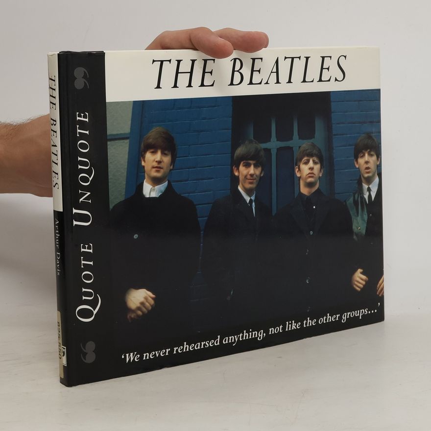 Arthur Davis The Beatles. Quote Unquote