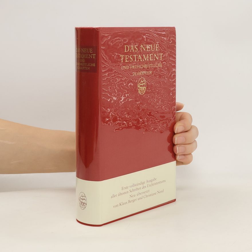 Klaus Berger Das Neue Testament und frühchristliche Schriften