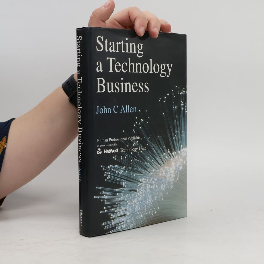 John C Allen Starting a Technology Business