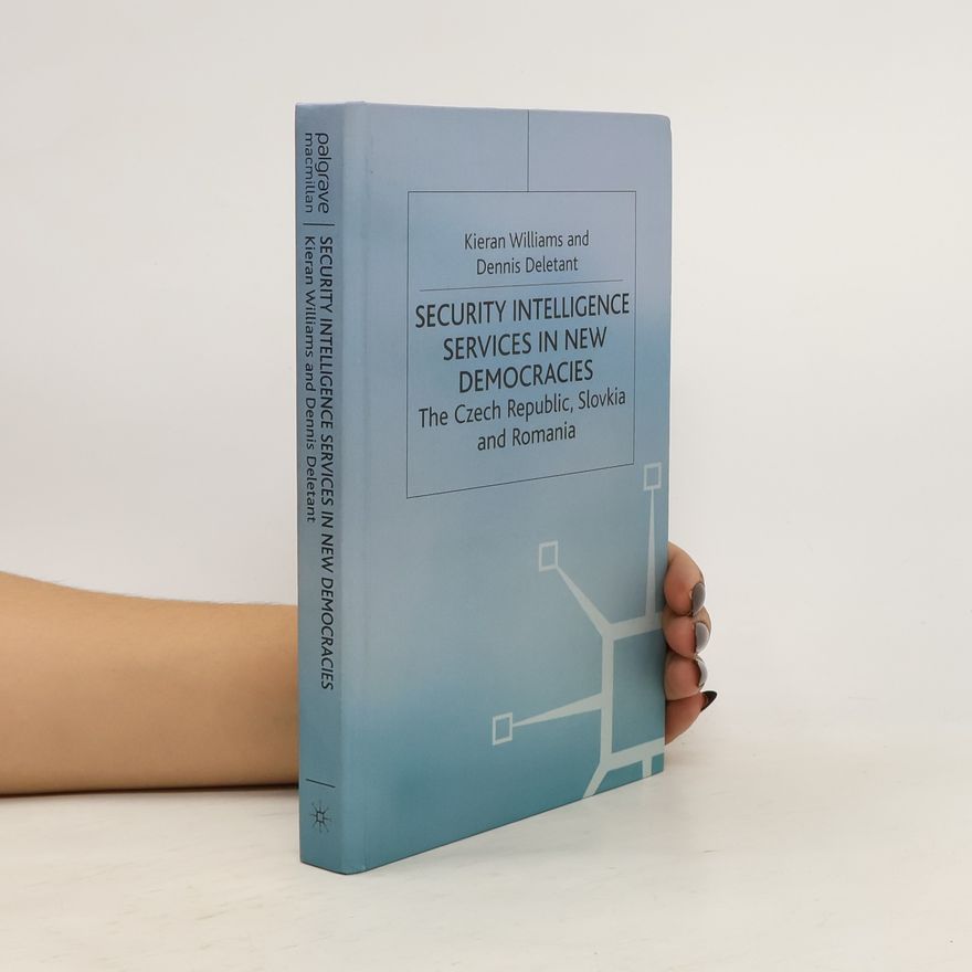 Kieran Williams Security Intelligence Services in New Democracies