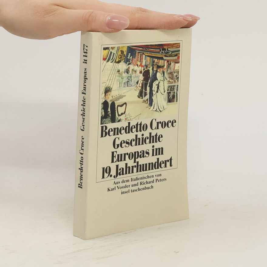 Benedetto Croce Geschichte Europas im neunzehnten Jahrhundert