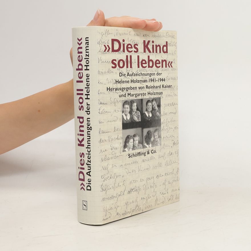Helene Holzman "Dies Kind soll leben"