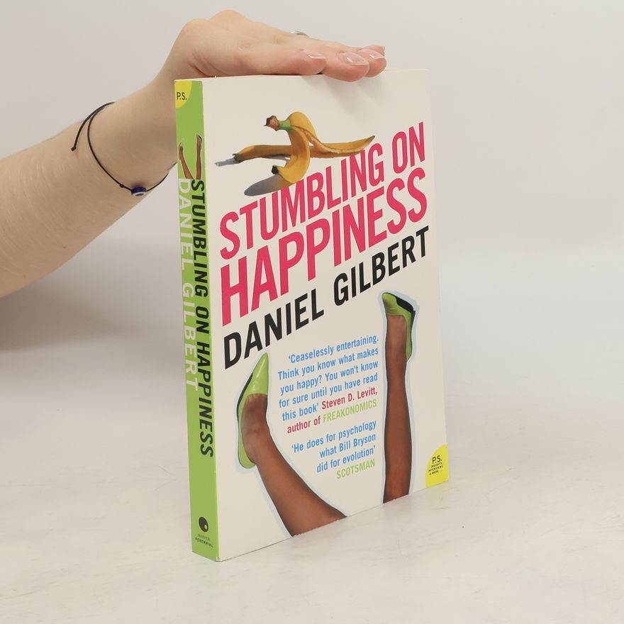 Daniel Gilbert Stumbling on happiness