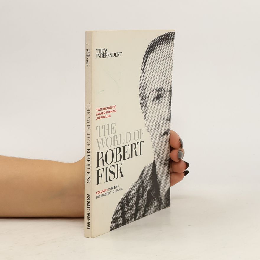 Robert Fisk The World of Robert Fisk