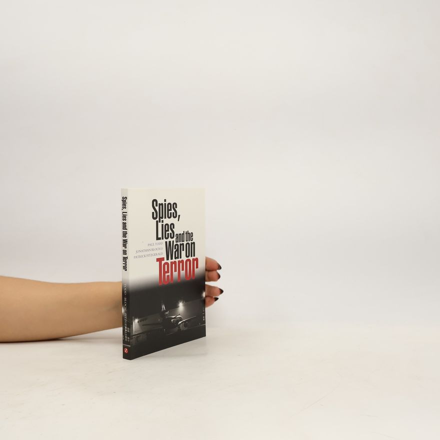 Paul Todd Spies, Lies and the War on Terror