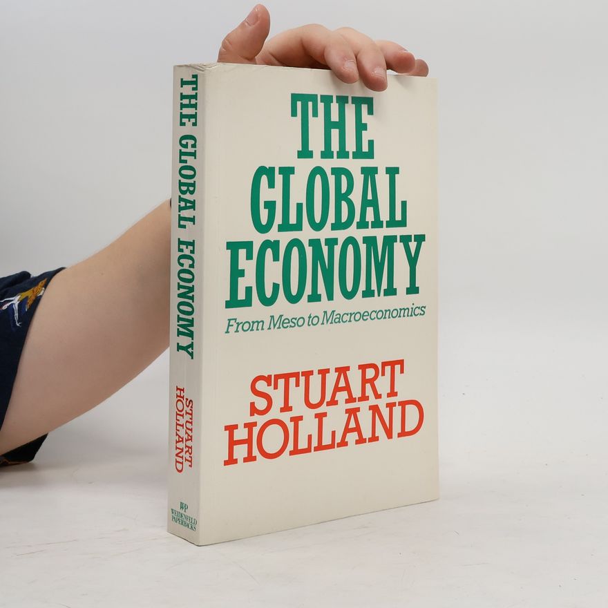 Stuart Holland The Global Economy