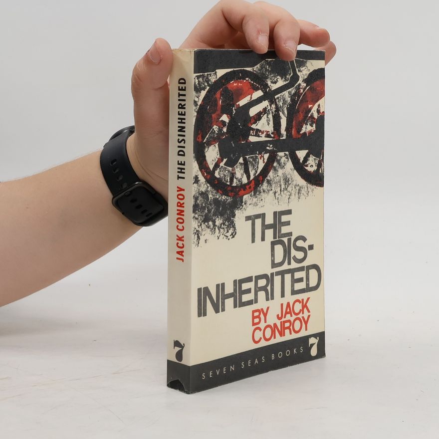 Jack Conroy The Disinherited
