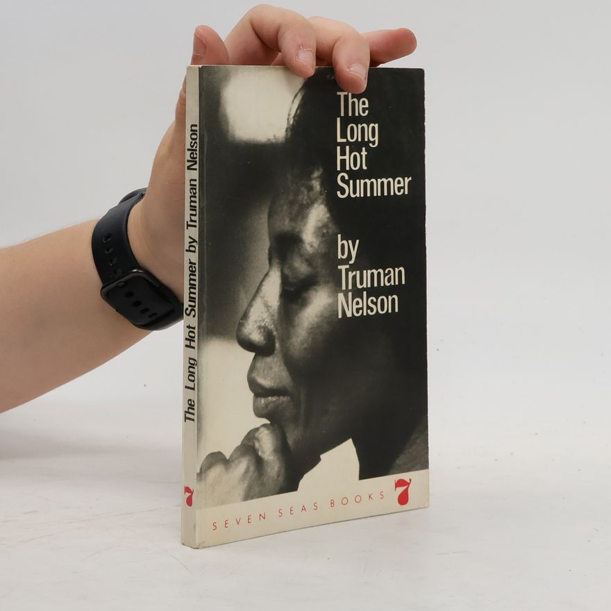 Truman Nelson The Long Hot Summer