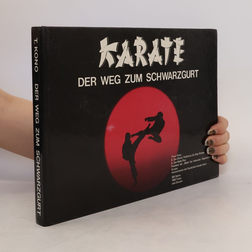 Teruo Kono Karate. Der Weg zum Schwarzgurt