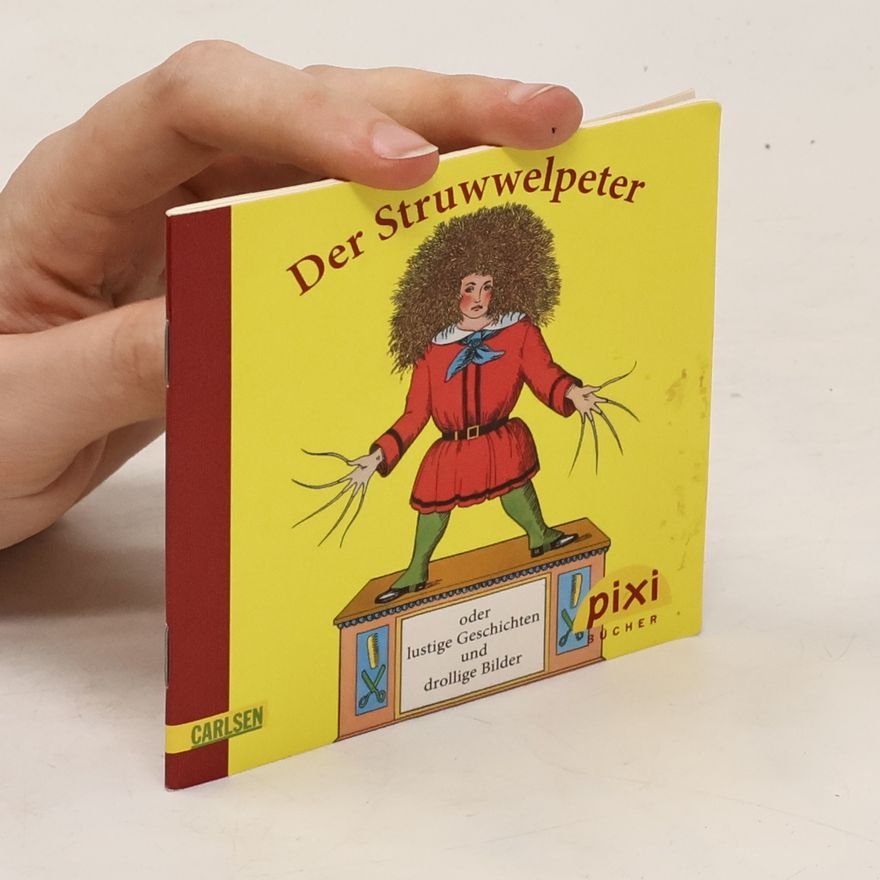Heinrich Hoffmann Der Struwwelpeter oder lustige Geschichten und drollige Bilder