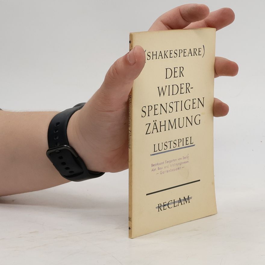 William Shakespeare Der Widerspenstigen Zähmung. Lustspiel in fünf Aufzügen