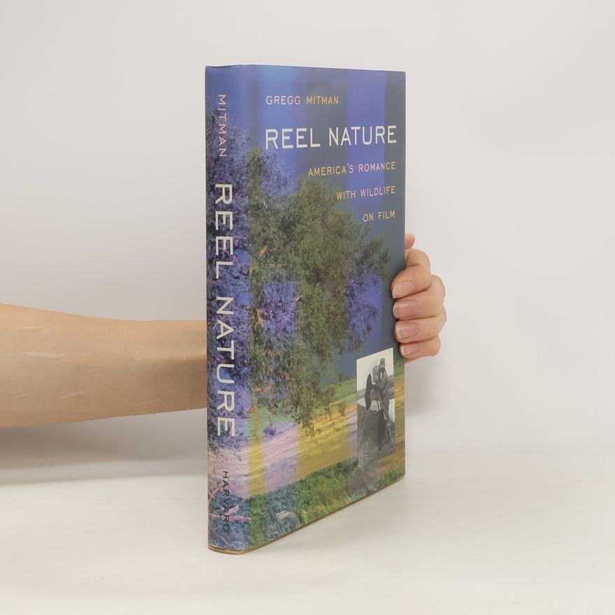 Gregg Mitman Reel Nature