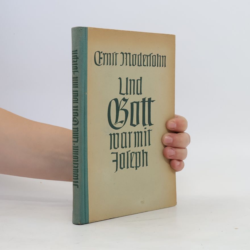 Ernst Modersohn Und Gott war mit Joseph