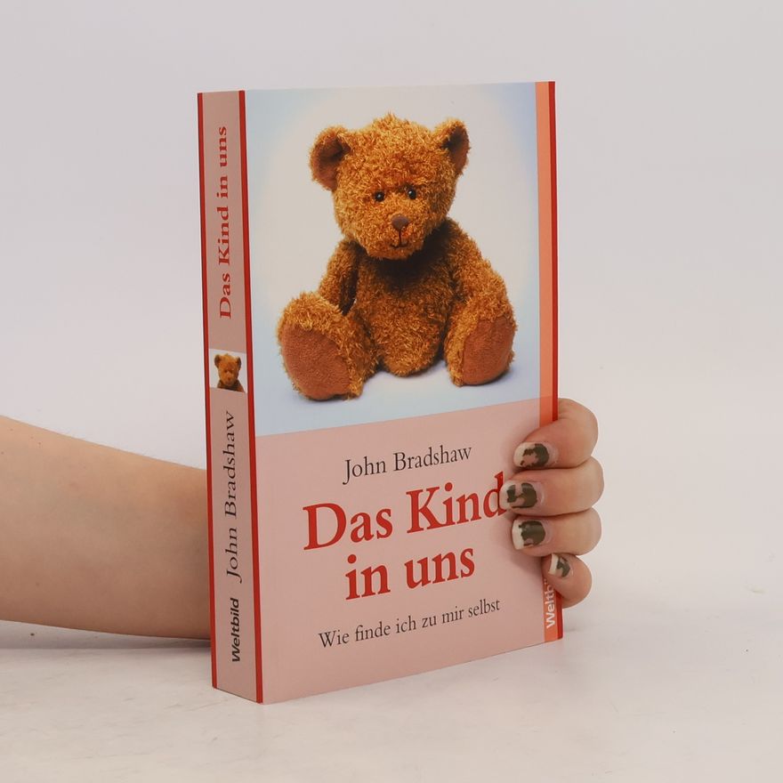 John Bradshaw Das Kind in uns