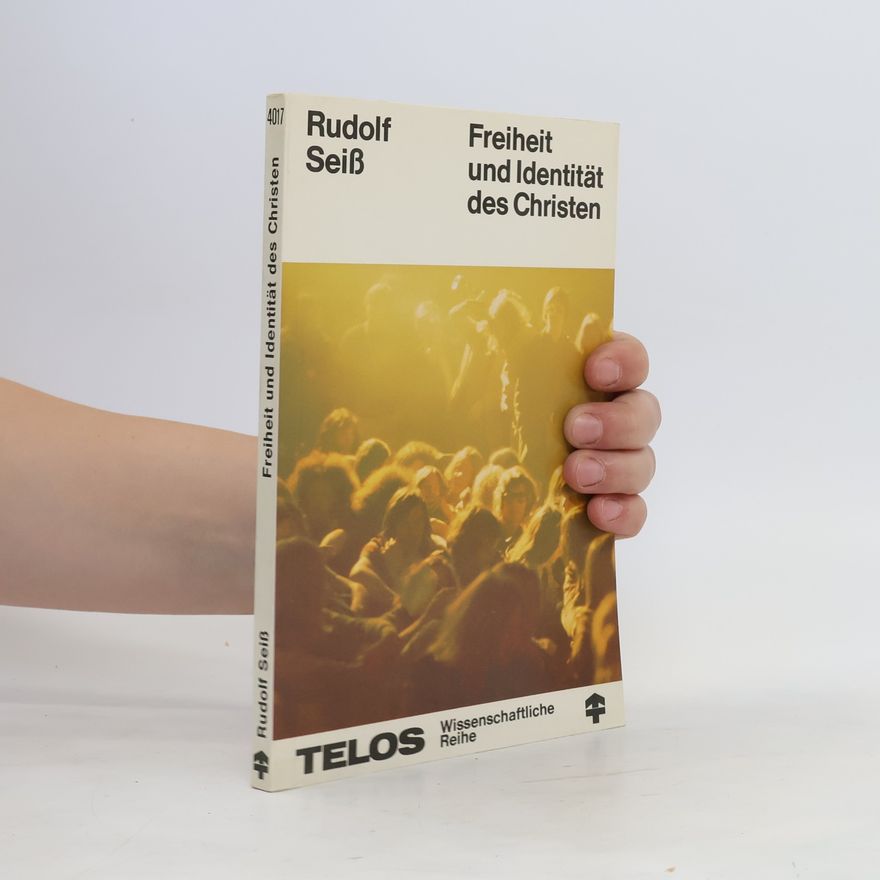 Rudolf Seiss Freiheit und Identität des Christen