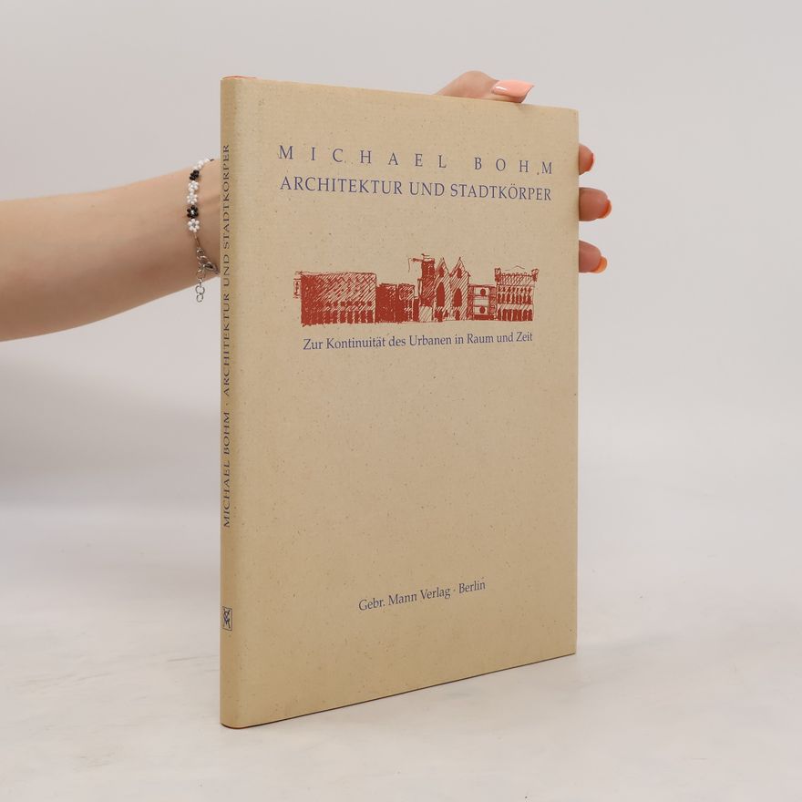 Michael Böhm Architektur und Stadtkörper