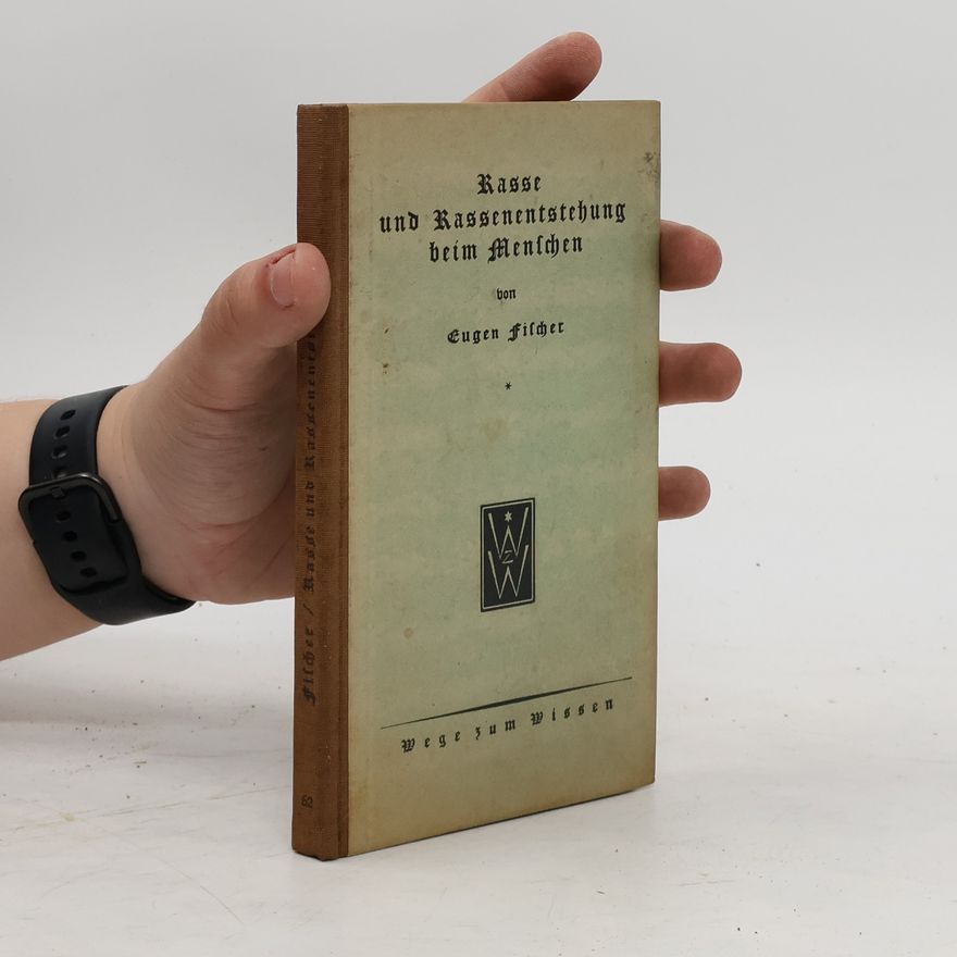 Eugen Fischer Rasse und Rassenentstehung beim Menschen