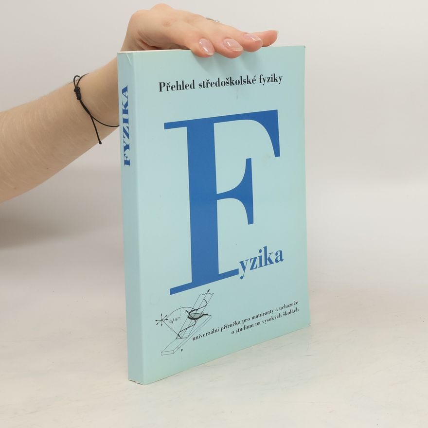 Hana Kropáčková Přehled středoškolské fyziky