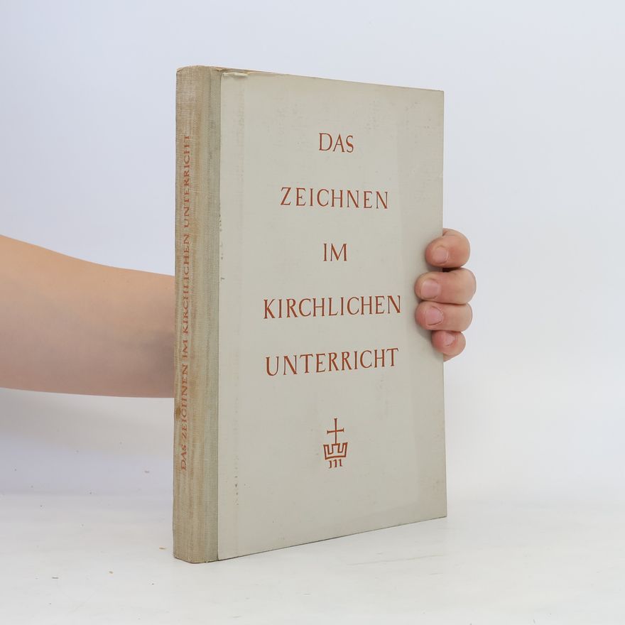 Kurt Frör Das Zeichnen Im Kirchlichen Unterricht