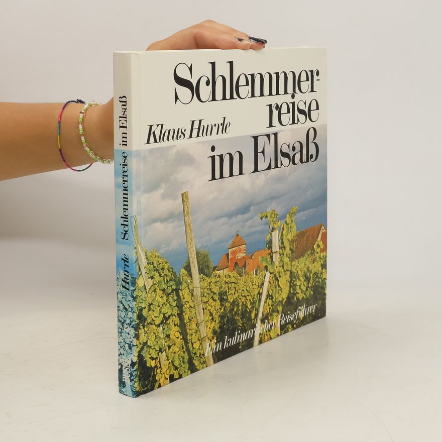 Klaus Hurrle Schlemmerreise im Elsass