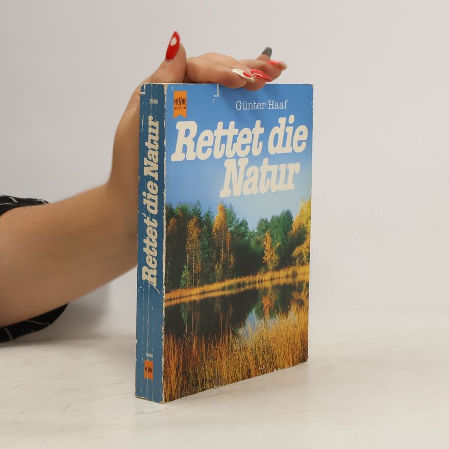 Günter Haaf Rettet die Natur