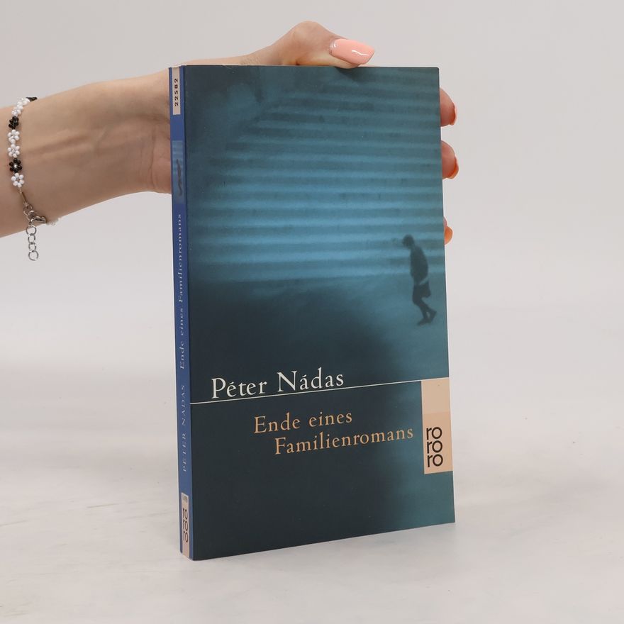 Péter Nádas Ende eines Familienromans