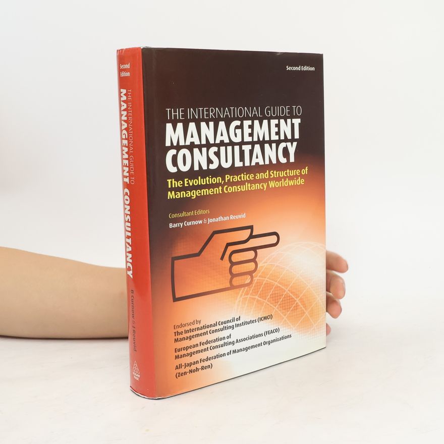 Barry Curnow The International Guide to Management Consultancy