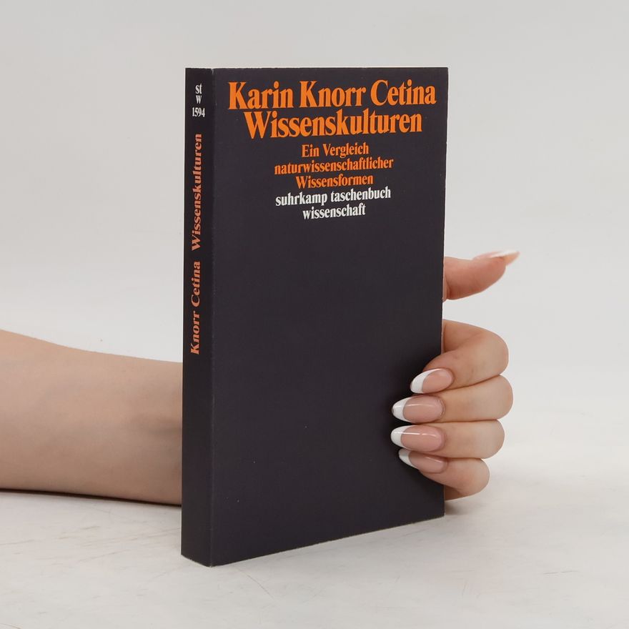 Karin Knorr Cetina Wissenskulturen