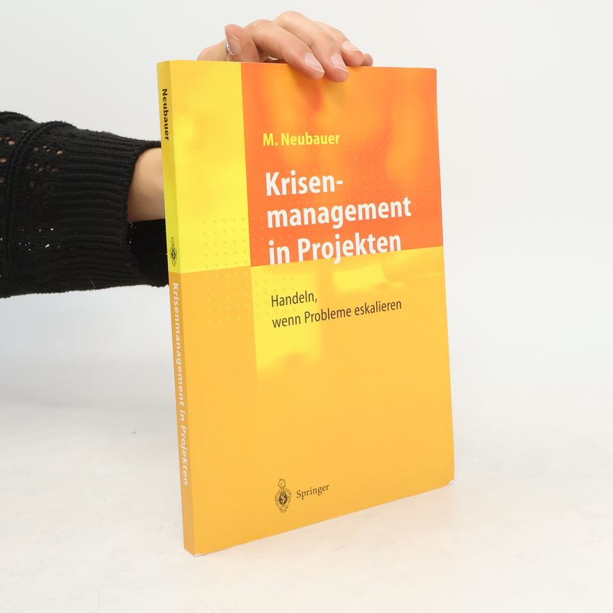 Michael Neubauer Krisenmanagement in Projekten
