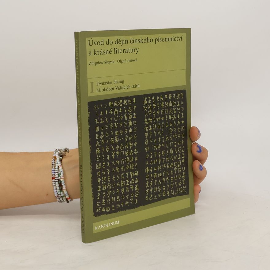 Zbigniew Słupski Úvod do dějin čínského písemnictví a krásné literatury I.