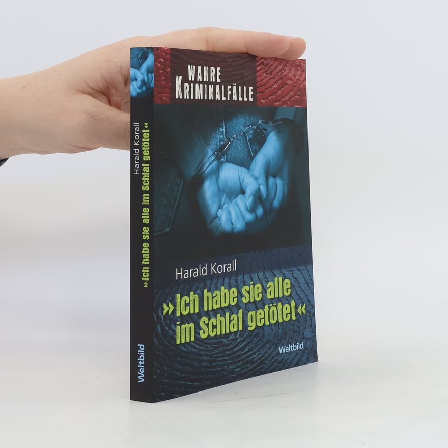 Harald Korall Icha habe sie alle im Schlaf getötet