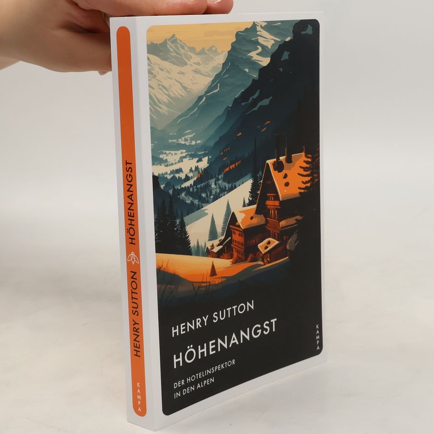 Henry Sutton Höhenangst. Der Hotelinspektor in den Alpen
