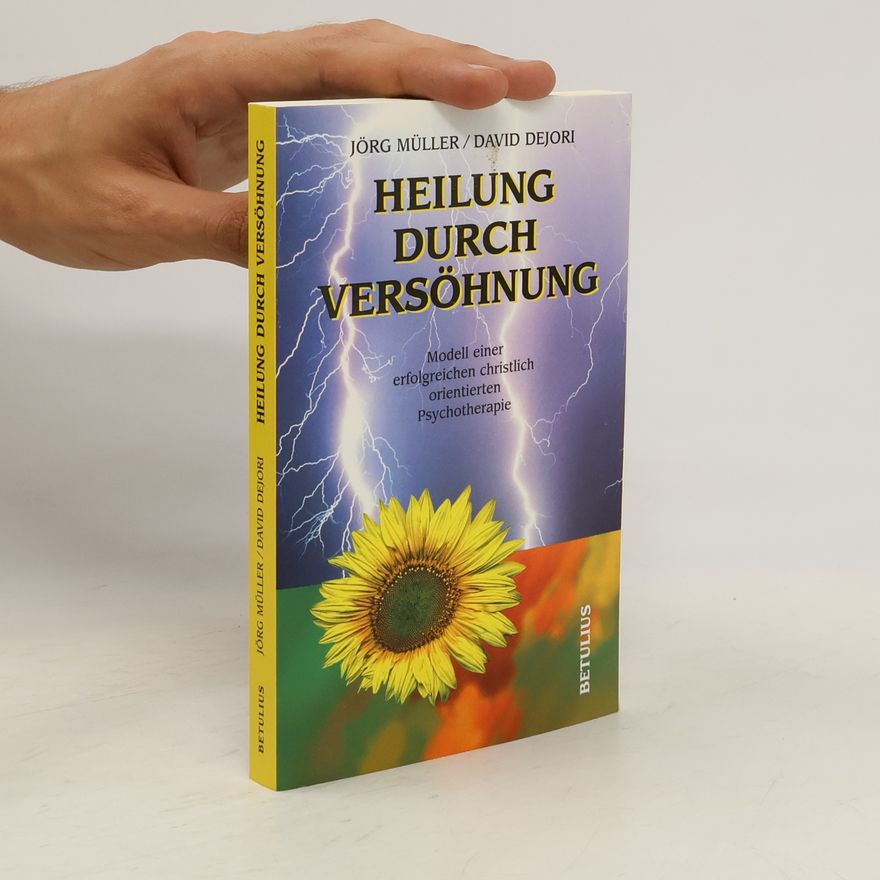 Jürg Müller Heilung durch Versöhnung
