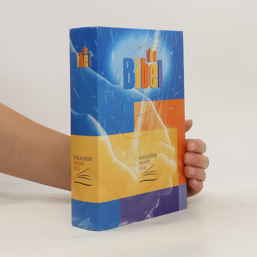 Autorenkollektiv Die Bibel - Schlachter Version 2000