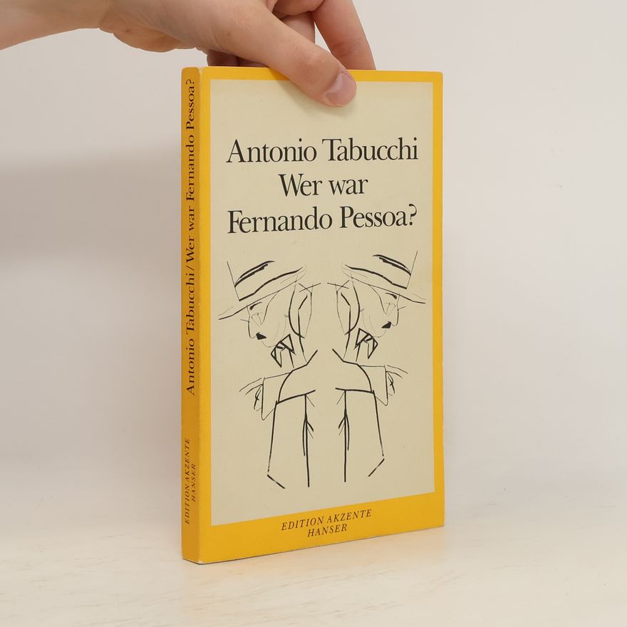 Antonio Tabucchi Wer war Fernando Pessoa?