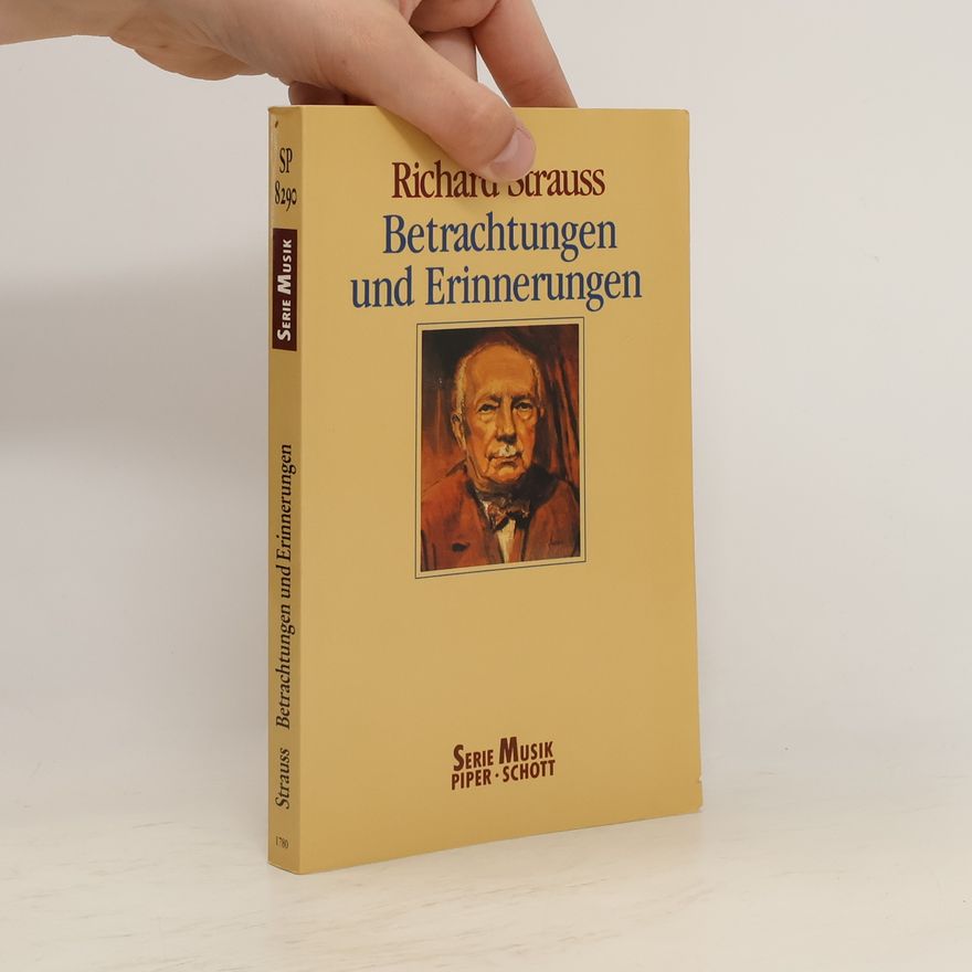 Richard Strauss Betrachtungen und Erinnerungen