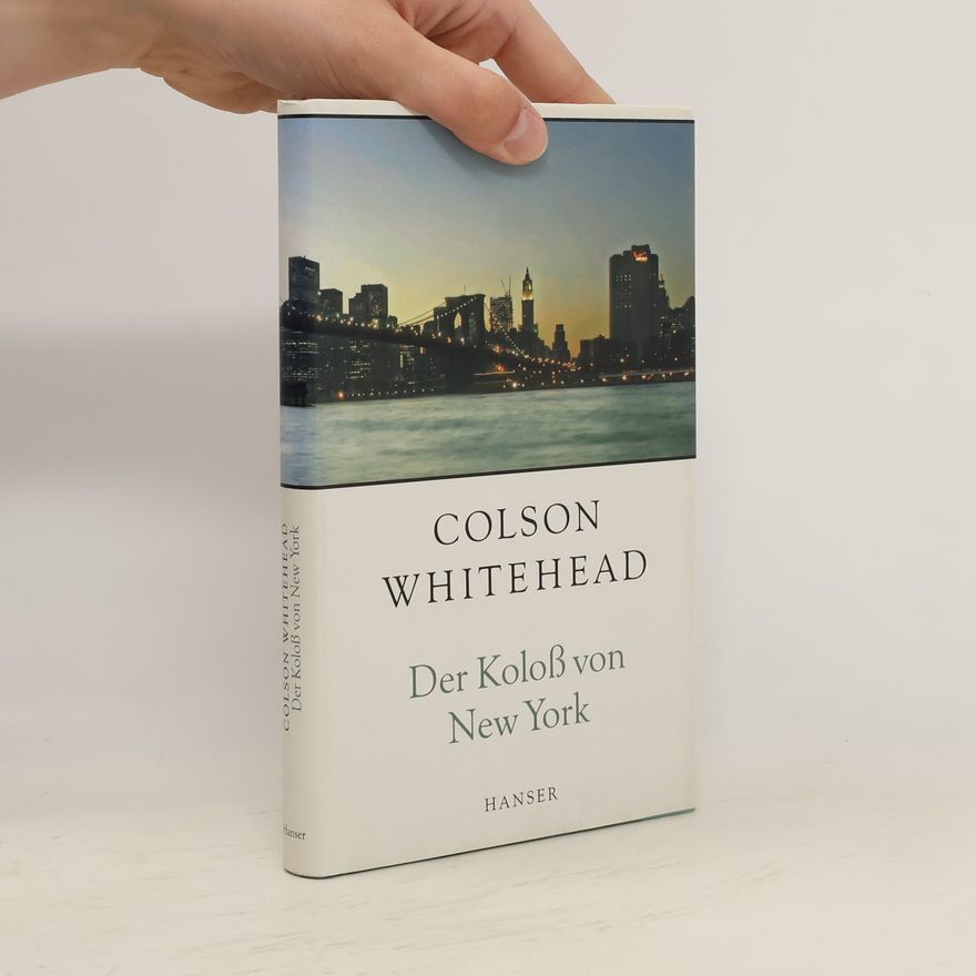 Colson Whitehead Der Koloß von New York