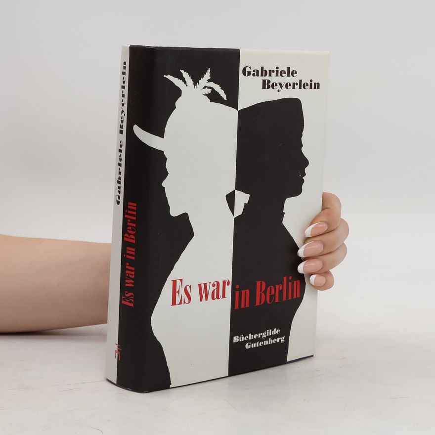 Gabriele Beyerlein Es war in Berlin