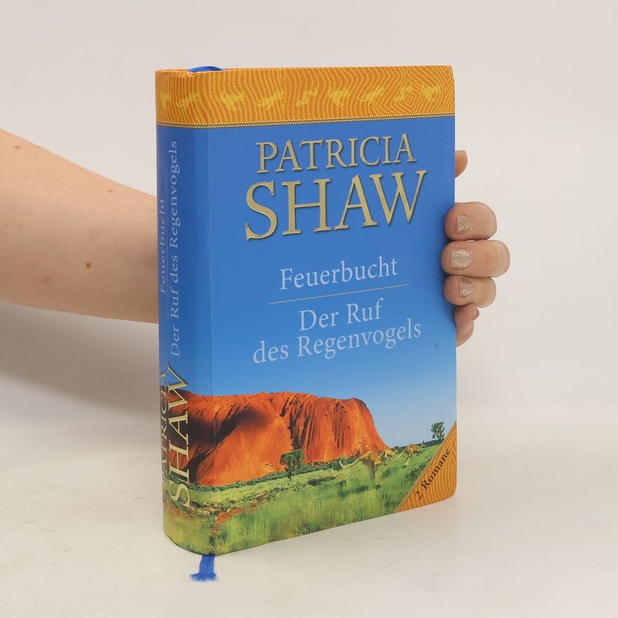 Patricia Shaw Feuerbucht. Der Ruf des Regenvogels