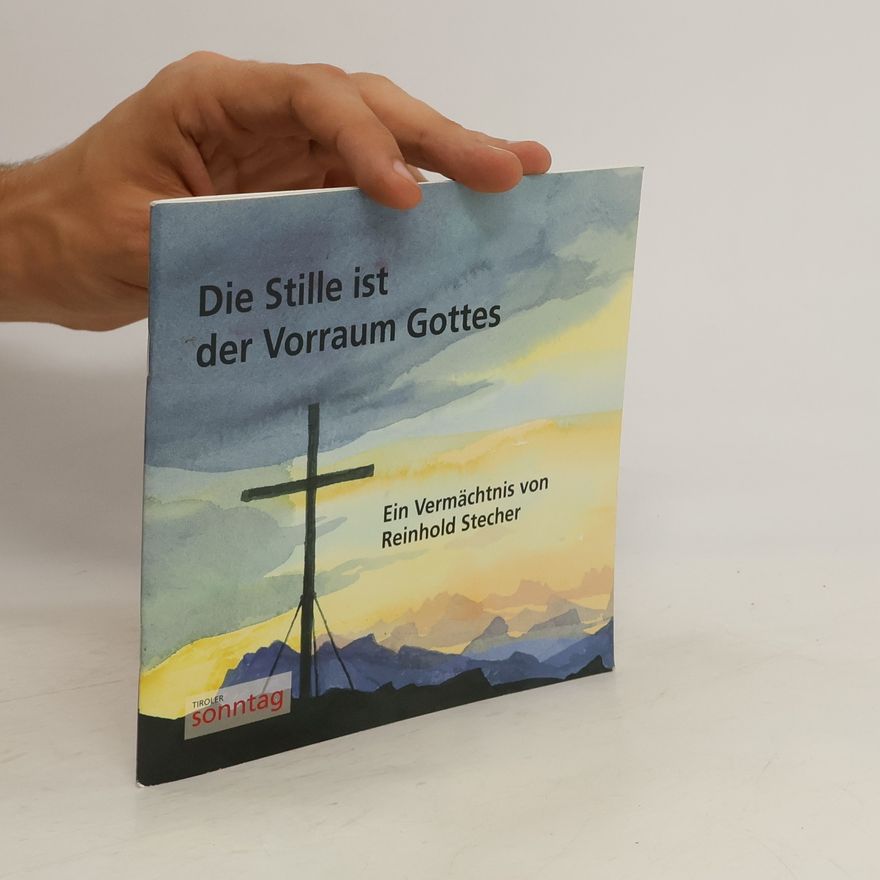 Autorenkollektiv Die Stille ist der Vorraum Gottes