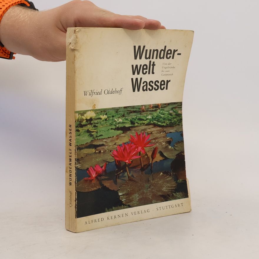 Wilfried Oldehoff Wunderwelt Wasser